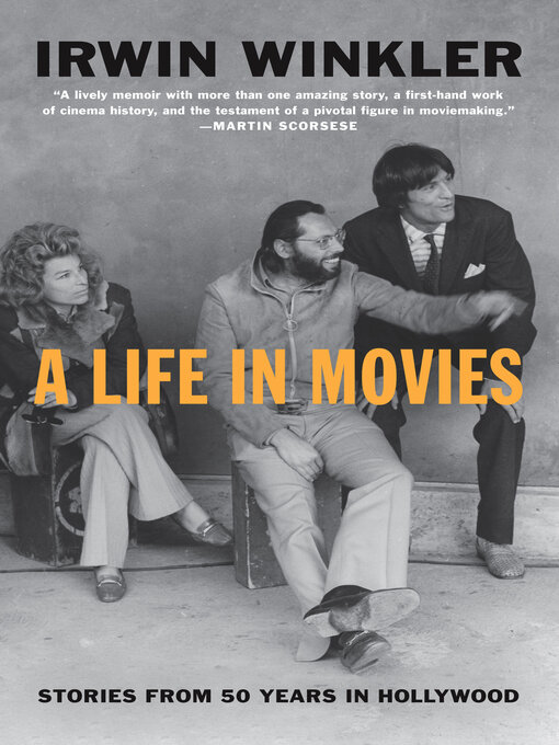 Title details for A Life in Movies by Irwin Winkler - Available